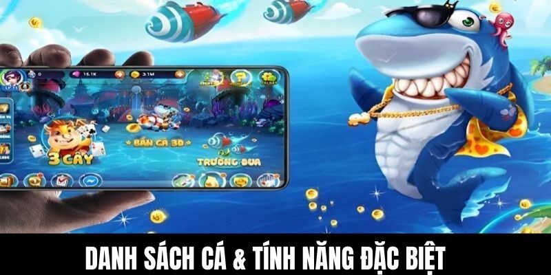 Danh sách cá & tính năng đặc biệt